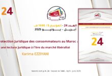 La protection juridique des consommateurs au Maroc : une lecture juridique à l’ère du marché libéralisé 13 La protection juridique des consommateurs au Maroc : une lecture juridique à l’ère du marché libéralisé